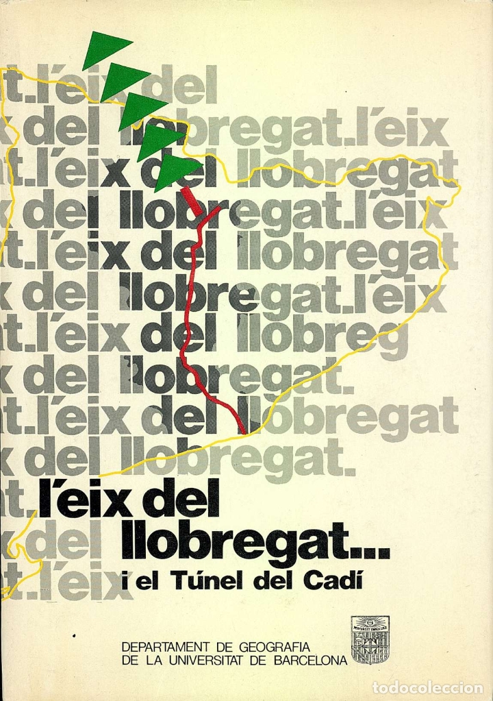 Old books: 0013737 L'EIX DEL LLOBREGAT I EL TUNEL DEL CADI / VV.AA