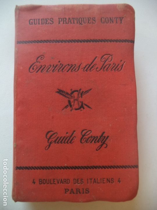 Libros antiguos: ENVIRONS DE PARIS GUIDE CONTY A&Ntilde;O 1887 284 PAGINAS+33 DE HOTELES+ 72 ANUNCIOS+5 PLANOS PARCIALES+