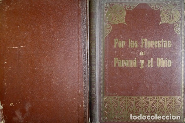 Old books: (PONS F&Aacute;BREGUES, M.)  Por las florestas del Paran&aacute; y el Oh&iacute;o... 1914.