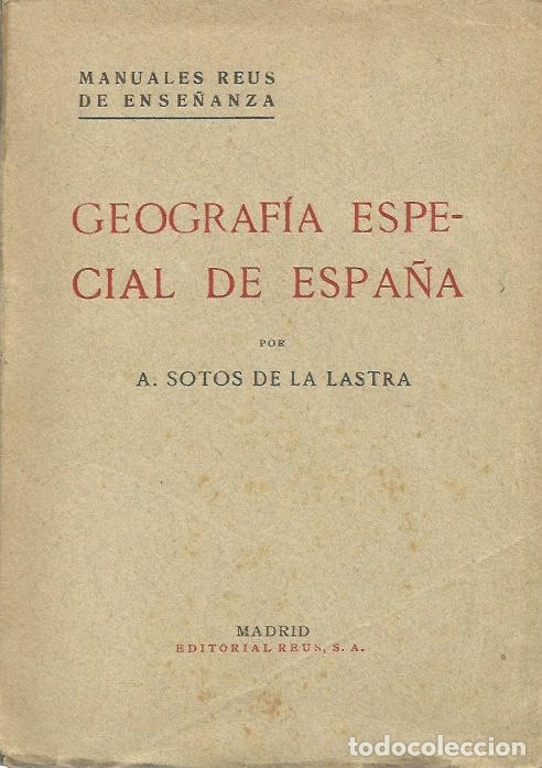 Libri antichi: ref.0004144 GEOGRAF&Iacute;A ESPECIAL DE ESPA&Ntilde;A Manuales Reus de Ense&ntilde;anza Vol. V
