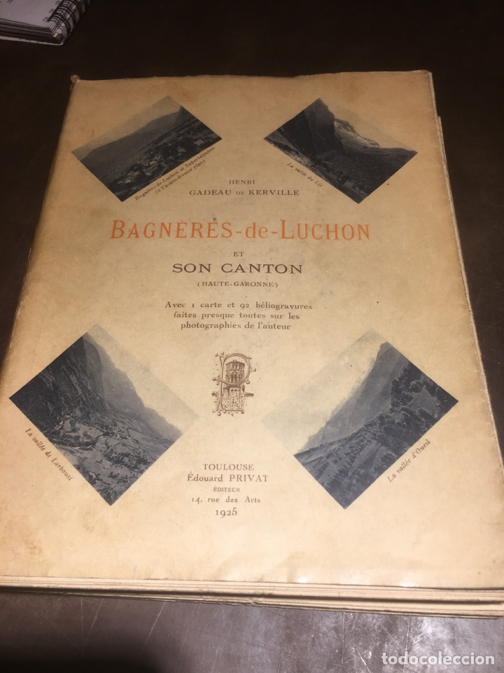 Libros antiguos: Henri Gadeau de Kerville Bagneres de Luchon et son Canton 1925