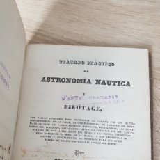 Libros antiguos: TRATADO PRÁCTICO DE ASTRONOMÍA NÁUTICA Y PILOTAGE. JOSE RAMÓN BAGES. IMPRESO EN LA HABANA 1842