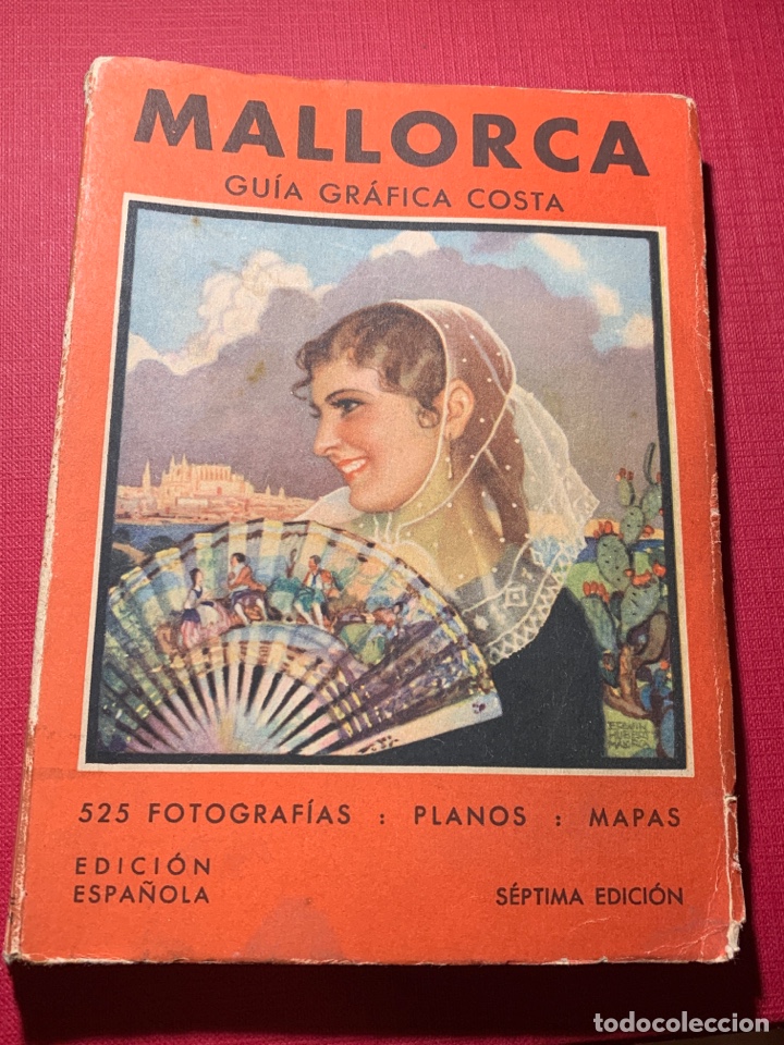 Libros antiguos: L- Mallorca, gu&iacute;a gr&aacute;fica Costa. 525 fotograf&iacute;as, planos y mapas. S&eacute;ptima edici&oacute;n