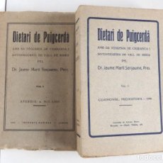 Libros antiguos: DIETARI DE PUIGCERDÀ - DR. JAUME MARTÍ SANJAUME,PVR- 1928 - 2 VOL.