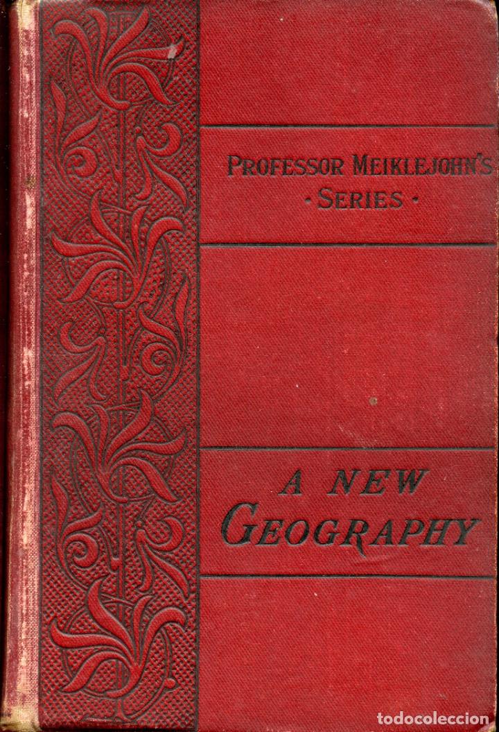 Libros antiguos: Meiklejohn, J.M.D. A New Geography. London: Meiklejohn and Holden, 1909.