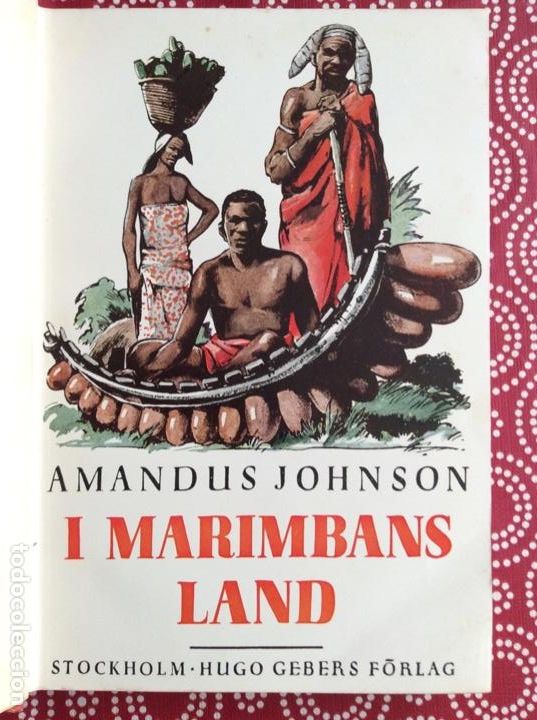 Libros antiguos: I MARIMBAS LAND. AMANDUS JOHNSON. 1929 HUGO FORLAG