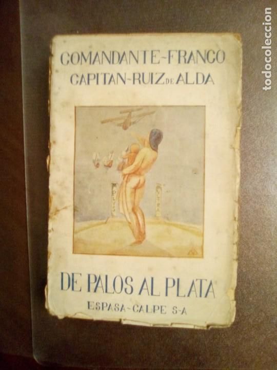 Libri antichi: Comandante Franco y Capit&aacute;n Ruiz de Alda. DE PALOS AL PLATA. 1926. primera edici&oacute;n