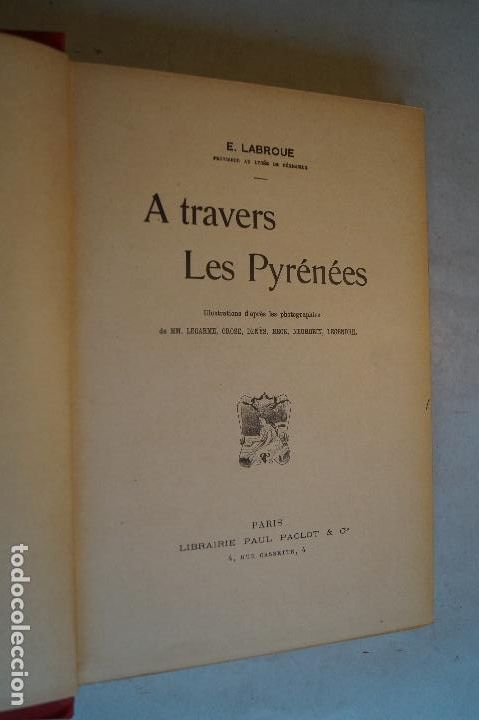 Libros antiguos: A TRAVERS LES PYR&Eacute;NEES. E. LABROUE. - Foto 2