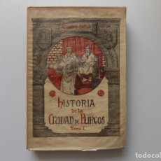 Libros antiguos: LIBRERIA GHOTICA. ANSELMO SALVÁ. HISTORIA DE LA CIUDAD DE BURGOS.TOMO I. FOLIO. 1914.. Lote 203357348