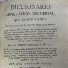 Libros antiguos: ANTONIO VEGAS. DICCIONARIO GEOGRÁFICO UNIVERSAL. TOMO I. MADRID, 1806.