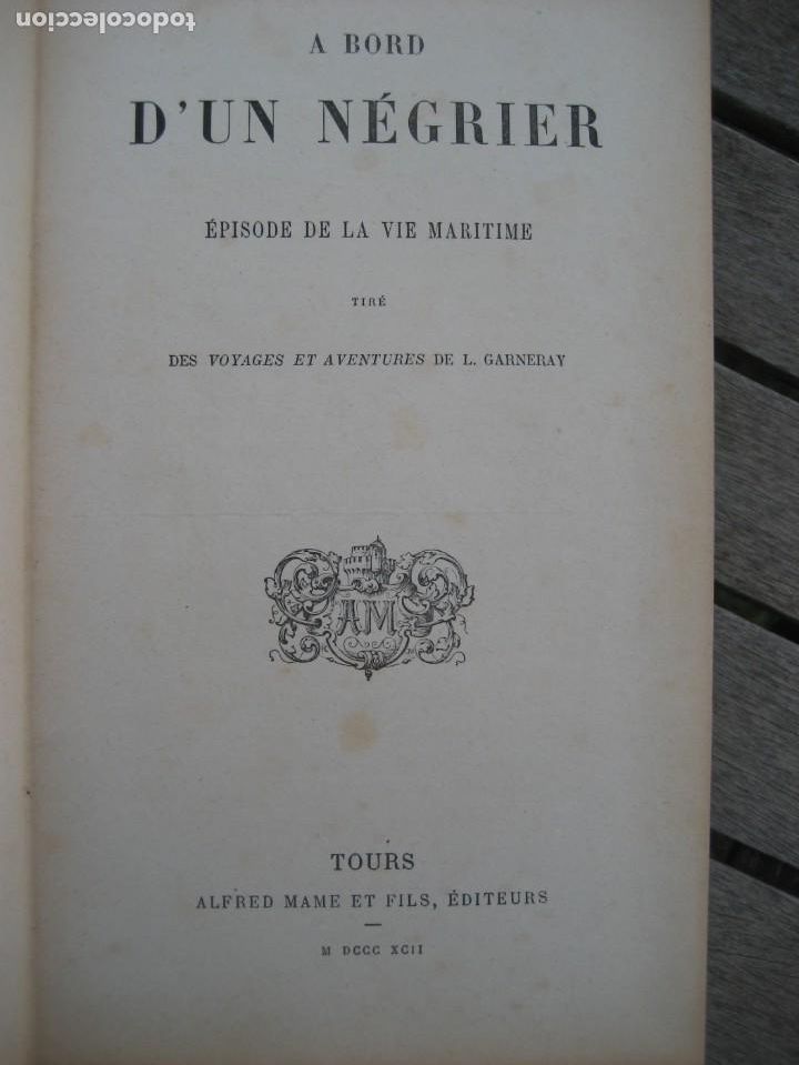 Antiquarische B&uuml;cher: l. garneray : a bord d'un negrier. episode de la via maritime. A&ntilde;o 1892