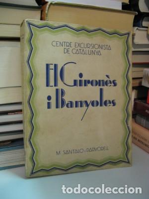 Libros antiguos: SANTAL&Oacute; I PARVORELL, Miquel. EL GIRON&Egrave;S I BANYOLES