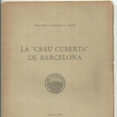 Libros antiguos: 4056.- LA CREU COBERTA DE BARCELONA-F.CARRERAS CANDI-C.E.C. ANY 1916. Lote 214129833