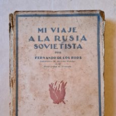 Libros antiguos: LIBRO MI VIAJE A LA RUSIA SOVIETISTA DE 1922 DE FERNANDO DE LOS RIOS. Lote 219833237