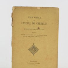 Libros antiguos: UNA VISITA AL CASTELL DE CARTELLÀ, JOAQUIM BOTET SISÓ, ILUSTRACIÓ CATALANA, BARCELONA. 23X20,5CM. Lote 223575300