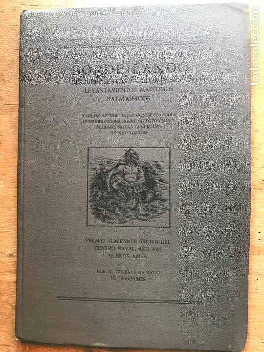 Libros antiguos: BORDEJEANDO. DESCUBRIMIENTOS, EXPLORACIONES Y LEVANTAMIENTOS MAR&Iacute;TIMOS PARAG&Oacute;NICOS. H. DOSERRES.
