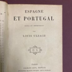 Libros antiguos: VIAJES. ESPAGNE ET PORTUGAL. LOUIS ULBACH. PARIS 1886.. Lote 225051270