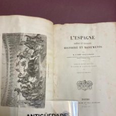 Libros antiguos: VIAJES. L’ESPAGNE MOEURS ET PAISAJES HISTORIE ET MONUMENTS. LEON GODARD. TOURS, 1865.. Lote 227737465