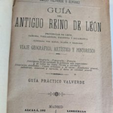 Libros antiguos: 1886 GUIA DEL ANTIGUO REINO DE LEON GUIA PRACTICA VALVERDE LEON ZAMORA VALLADOLID PALENCIA SALAMANCA. Lote 228145876
