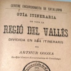 Libros antiguos: 1896 - GUIA ITINERARIO DE TOTA LA REGIO DEL VALLES - 244 ITINERARIS - OSONA - CENTRE EXCURSIONISTA