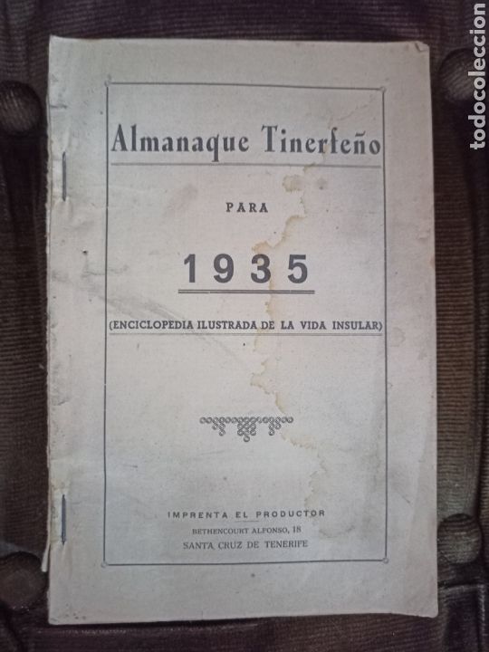 Libros antiguos: ALMANAQUE TINERFE&Ntilde;O PARA 1935. ENCICLOPEDIA ILUSTRADA DE LA VIDA INSULAR. EL PRODUCTOR