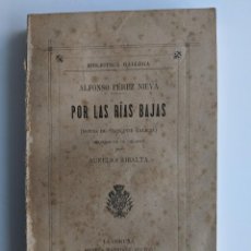 Libros antiguos: POR LAS RIAS BAJAS - EDICION ORIGINAL 1900 - ALFONSO PEREZ NIEVA - BIBLIOTECA GALLEGA - A.RIBALTA
