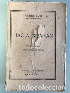 Libros antiguos: HACIA ISPAH&Aacute;N, PIERRE LOTI - Foto 1