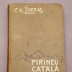 Libros antiguos: C. A. TORRAS - PIRINEU CATALÀ - COMARCA D´OLOT - CONSERVA EL MAPA. Lote 247475970