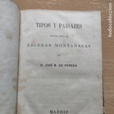 Libros antiguos: TIPOS Y PAISAJES - JOSE M. DE PEREDA - 1871 454P. ENC. HOLANDESA 18X12. Lote 248064400