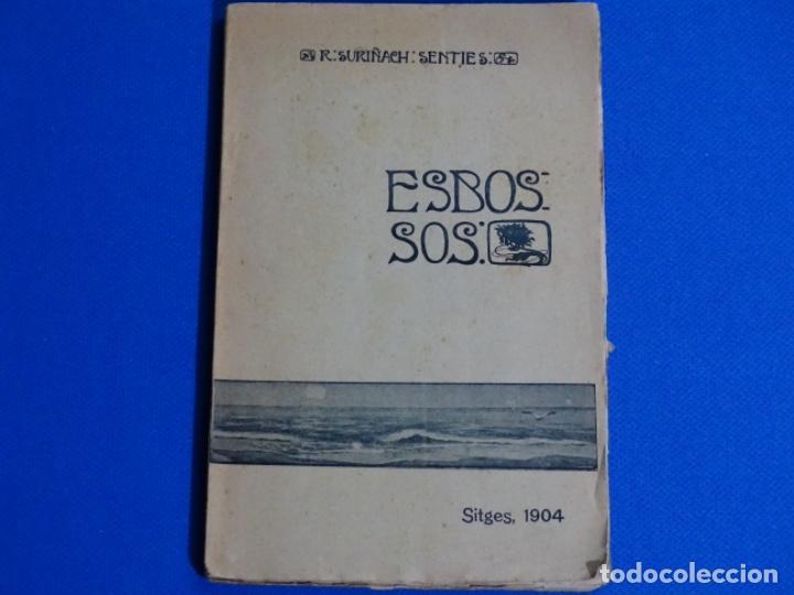 Old books: R. SURI&Ntilde;ACH:SENTIES. ESBOSSOS. SITGES 1904. RAFAEL MART&Iacute;NEZ PADILLA.