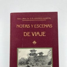 Libros antiguos: JUVENCIO HOSPITAL. NOTAS Y ESCENAS DE VIAJE. 1914. Lote 252097160
