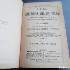 Libros antiguos: GUIA DE EXTREMADURA, BALEARES Y CANARIAS - EMILIO VALVERDE Y ÁLVAREZ. Lote 364834921