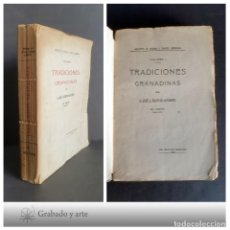 Libros antiguos: TRADICIONES GRANADINAS. D. JOSÉ J. SOLER DE LA FUENTE. TIP. NOTICIERO GRANADINO 1920. Lote 264234400