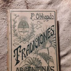 Libros antiguos: TRADICIONES ARGENTINAS, DE P. OBLIGADO. MONTANER Y SIMON, 1903. ILUSTRADO.. Lote 267235859