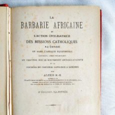 Libros antiguos: 1889 - LA BARBARIE AFRICAINE