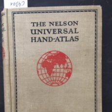 Libros antiguos: THE NELSON UNIVERSAL HAND ATLAS, 260 MAPS OF THE COUNTRIES AND CHIEF CITIES OF THE WORLD, 1925. Lote 268849869
