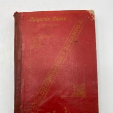 Libros antiguos: GIBRALTAR Y SU CAMPO. GUIA DEL FORASTERO. LUTGARDO LOPEZ ZARAGOZA. 2ª ED. SEVILLA, 1902.