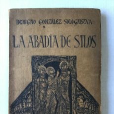 Libros antiguos: LA ABADÍA DE SILOS. (NOTAS DE UN VIAJE.) - GONZÁLEZ SOLOGAISTÚA, BENIGNO.