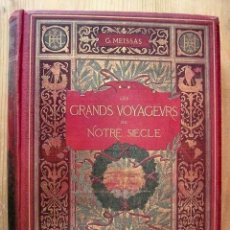 Libros antiguos: LES GRANDS VOYAGEURS DE NOTRE SIÈCLE, 1889. G. MEISSAS. BIEN ILUSTRADO