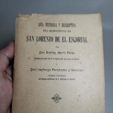 Libros antiguos: GUÍA HISTÓRICA Y DESCRIPTIVA DEL MONASTERIO DE SAN LORENZO DE EL ESCORIAL. -1904-1ª EDICION