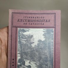 Libros antiguos: ITINERARIOS EXCURSIONISTAS DE CATALUÑA - POR: J.CANUDAS - SERIE PRIMERA