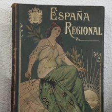 Libros antiguos: ESPAÑA REGIONAL TOMO II. 1918. A. MARTÍN EDITOR. CASTILLA LA VIEJA A VASCONGADAS Y POSESIONES AFRICA. Lote 300980293