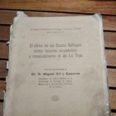 Libros antiguos: MIGUEL GIL Y CASARES EL CLIMA DE LAS COSTAS GALLEGAS COMO RECURSO TERAPEUTICO 1913