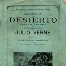 Libros antiguos: JULIO VERNE / ANTONIO RUIZ : LA CIENCIA EN EL DESIERTO (MARTI Y ROIG, S. F.). Lote 306802128