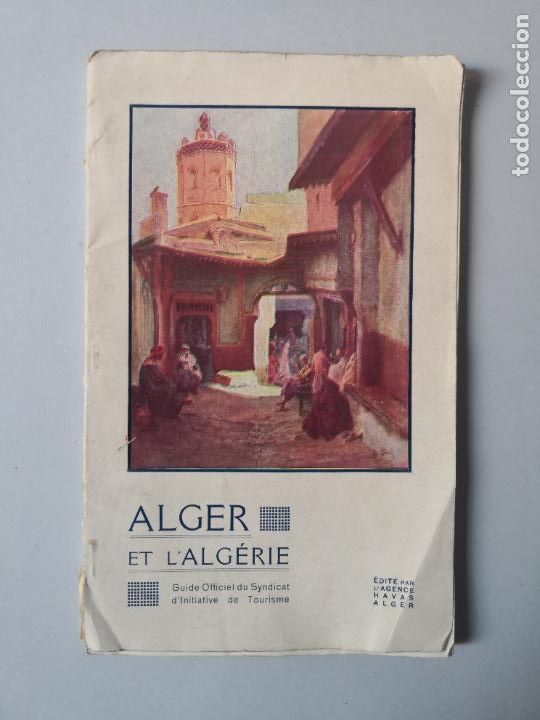 Libri antichi: Guia de ALGER ET ALG&Eacute;RIE. Guide Officiel de Syndicat d'Initiative de Tourisme