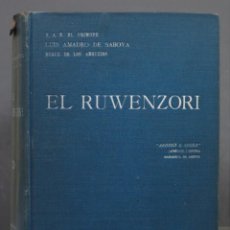 Libros antiguos: 1909.- EL RUWENZORI. VIAJE DE EXPLORACIÓN Y PRIMERAS ASCENSIONES. FELIPE DE FILIPPI