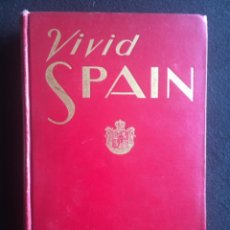 Libros antiguos: VIVID SPAIN MITCHELL CHAPPLE 1926 231PG MUY ILUSTRADO