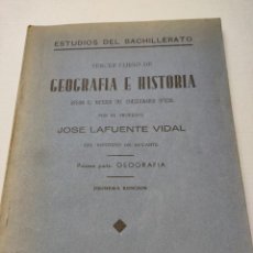 Libros antiguos: LIBRO GEOGRAFÍA E HISTORIA POR JOSÉ LAFUENTE VIDAL 1935 PRIMERA EDICIÓN. Lote 319121638