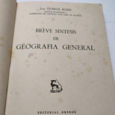 Libros antiguos: LIBRO BREVE SÍNTESIS DE GEOGRAFÍA GENERAL POR LUIS QUEROL ROSO EDITORIAL GREDOS. Lote 319637813