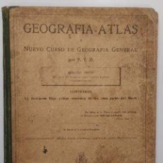 Libros antiguos: GEOGRAFIA ATLAS NUEVO CURSO DE GEOGRAFIA GENERAL. 1909. F. T. D. 2º GRADO LIBRERÍA CATÓLICA. COLOR